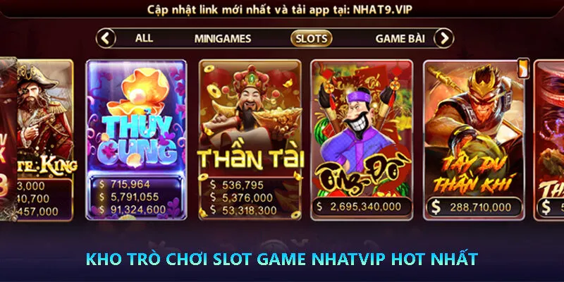 Kho trò chơi Slot Game hot nhất